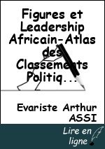 Figures et Leadership Africain-Atlas des Classements Politiques