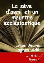 La sève d’avril et un meurtre ecclésiastique