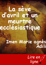 La sève d’avril et un meurtre ecclésiastique