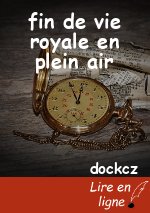fin de vie royale en plein air
