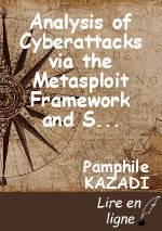 Analysis of Cyberattacks via the Metasploit Framework and  Solution Proposal