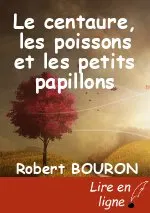 Le centaure, les poissons et les petits papillons