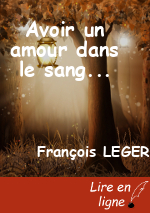 Avoir un amour dans le sang...