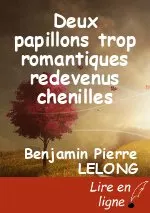 Deux papillons trop romantiques redevenus chenilles