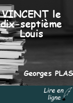 VINCENT le dix-septième Louis