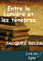Entre la Lumière et les ténèbres