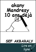 akany Mandresy 10 ans déjà !