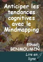 Anticiper les tendances cognitives avec le Mindmapping