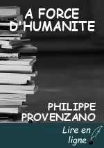 A FORCE D'HUMANITE