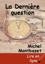 La Dernière question