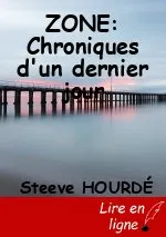 ZONE: Chroniques d'un dernier jour