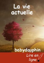La vie actuelle