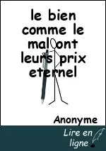 le bien comme le mal ont leurs prix eternel