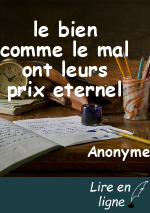 le bien comme le mal ont leurs prix eternel