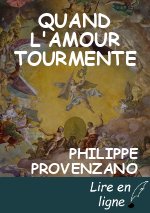 QUAND L'AMOUR TOURMENTE