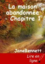 La maison abandonnée - Chapitre 1