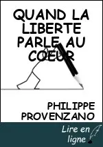 QUAND LA LIBERTE PARLE AU COEUR