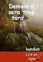 Demain il sera trop tard...