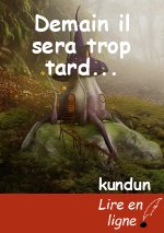 Demain il sera trop tard...
