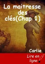 La maitresse des clés(Chap 1)