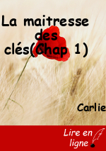 La maitresse des clés(Chap 1)