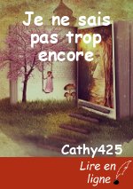 Je ne sais pas trop encore