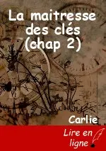 La maitresse des clés (chap 2)