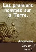 Les premiers hommes sur la Terre.