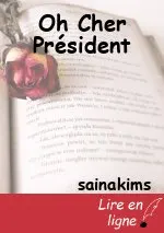 Oh Cher Président