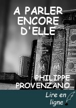 A PARLER ENCORE D'ELLE