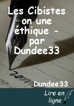 Les Cibistes on une éthique - par Dundee33