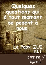 Quelques questions qui à tout moment se posent à nous.