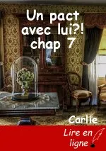 Un pact avec lui?! chap 7