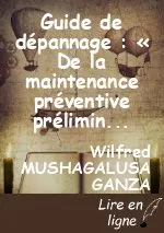 Guide de dépannage : « De la maintenance préventive préliminaire à la maintenance curative avancée »