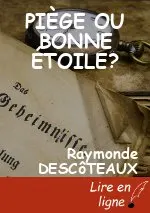 PIÈGE OU BONNE ÉTOILE?