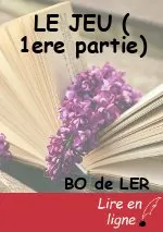 LE JEU ( 1ere partie)