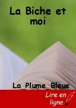 La Biche et moi