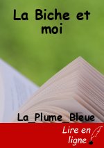 La Biche et moi