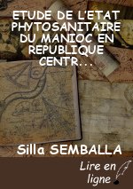 ETUDE DE L’ETAT PHYTOSANITAIRE DU MANIOC EN REPUBLIQUE CENTRAFRICAINE ET DE LA VARIABILITE DES SOUCHES VIRALES EN CIRCULATION