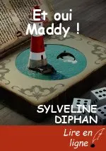 Et oui Maddy !