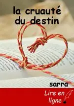 la cruauté du destin