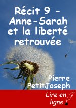 Récit 9 - Anne-Sarah et la liberté retrouvée