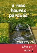 a mes heures perdues