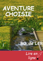 AVENTURE CHOISIE