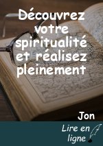 Découvrez votre spiritualité et réalisez pleinement
