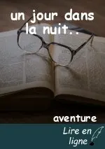 un jour dans la nuit..