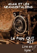 ADAM ET LES NEANDERTALIENS