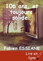 106 ans, et toujours solide.