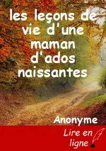 les leçons de vie d'une maman d'ados naissantes