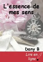 L'essence de mes sens